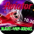 bait - VIP King